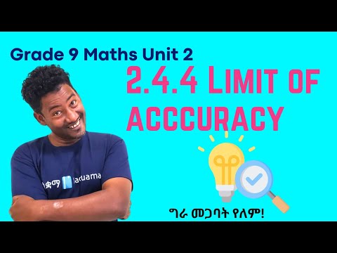 Grade 9 Maths Unit 2 2 4 4 Limit Of Accuracy Saquama ሳቋማ