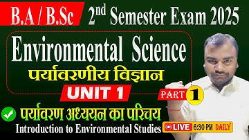 AEC 2 Environmental Science 2nd Semester Unit 1 || Part 1 || Introduction to Environmental Studies