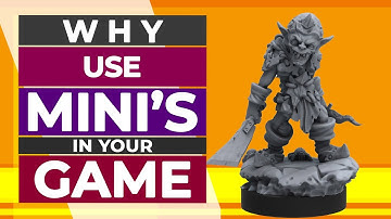 Miniatures - Why You Should Be Using Them in Your TTRPGs