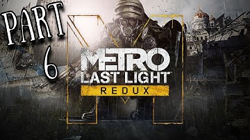 Metro: Last Light Redux | Walkthrough GAMEPLAY | 1080p FHD 60fps | Part 6