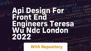 Api design for front end engineers teresa wu ndc london 2022