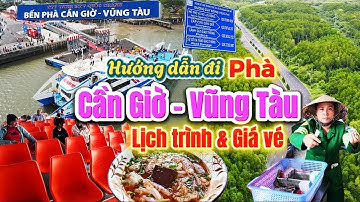 907. Hướng dẫn cách đi phà từ Cần Giờ qua Vũng Tàu và thưởng thức tô bánh canh tôm tít ngon đậm đà