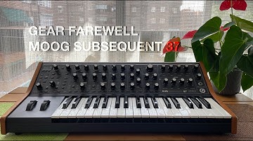 Gear Farewell - Moog Subsequent 37 (Sub37) #ambient #moog #synths
