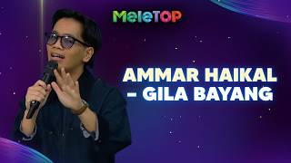 Gila Bayang - Ammar Haikal Live Meletop Nabil Hawa