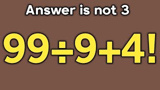 99÷9+4! = ❓ / Is your math brain ready for this challenge / Simplify algebraic expression 