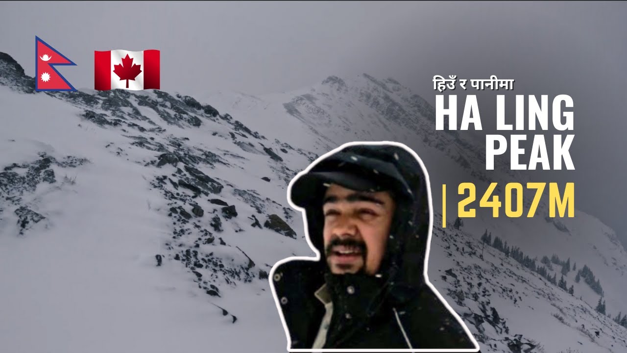 Ha Ling Peak Hike Experience | 2,407m Mountain Adventure | Nepali Vlog