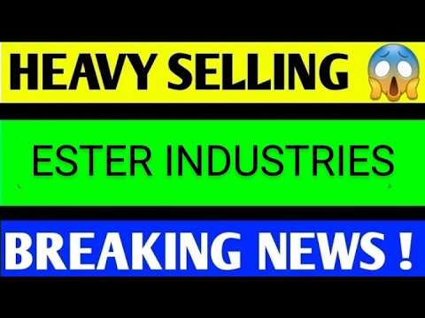 ESTER INDUSTRIES SHARE LATEST NEWS, ESTER INDUSTRIES SHARE NEWS TODAY, ESTER INDUSTRIES SHARE TARGET