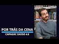 POR TRÁS DA CENA - Capagiic Saúde 4.0.