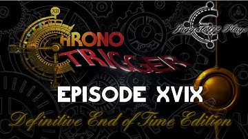 Juggalo972 Plays Chrono Trigger Definitive Edition Ep. 19 (SEASON FINALE)