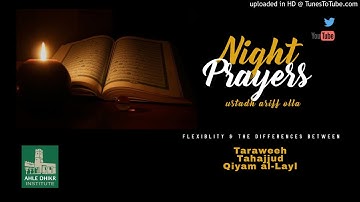 The Night Prayers - Ustadh Ariff Olla
