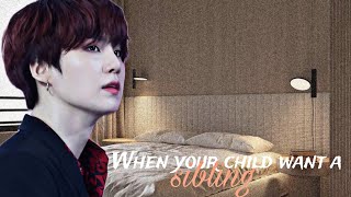 When your child want sibling(requested)#bts#yoongi#ff#yoongiff#fyp