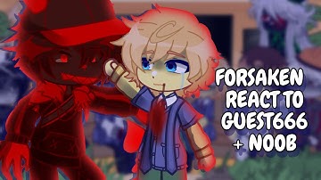 Forsaken React To Guest 666 + Noob || Gacha React