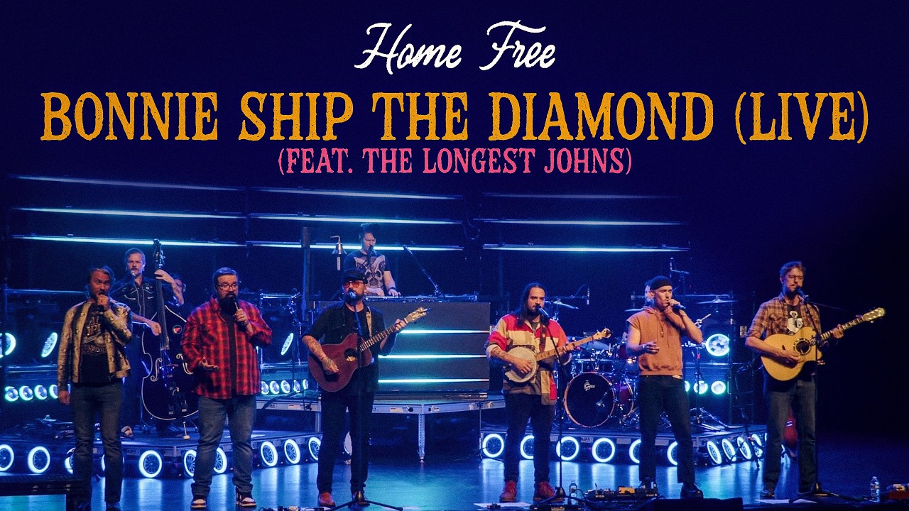 Home Free - Bonnie Ship the Diamond LIVE (feat. The Longest Johns) 