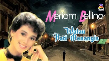 Meriam Bellina - Walau Hati Menangis (Official Lyric Video)