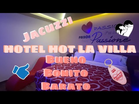 HOTEL HOT LA VILLA / con las 3B, BUENO, BONITO y BARATO. 👌🏼 JACUZZI