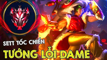 LMHT TỐC CHIẾN : Tướng Mới SETT Quá Mạnh Lên Đồ Kiểu Gì Củng Lỗi