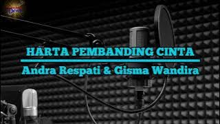 Harta Pembanding Cinta - Andra Respati & Gisma Wandira.Karaoke