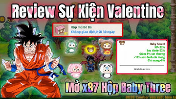 Ngọc Rồng Online - Review Sự Kiện Valentine, Liệu Mở X87 Hộp Quà Baby Three Có Ra Pet Vĩnh Viễn ???