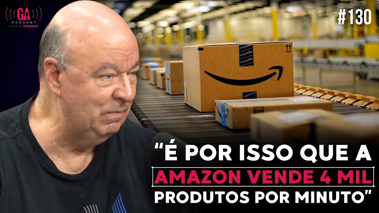 COMO A AMAZON USA A IA PARA VENDER TODO DIA | Gestão do Amanhã Podcast ...
