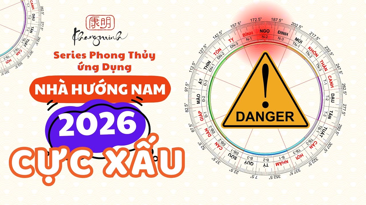 Phong Thủy Ứng Dụng/  Nhà Hướng Nam Cực Xấu Trong Năm 2026 / Đại Kị  Tránh Xây Mới Hay Sửa Chữa.
