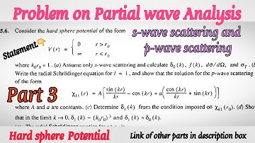 Consider the hard sphere potential of the form... 15.6 part 3 last -  Partial wave Analysis Solution