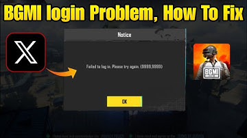 Failed to log in Please try again (9999,9999) BGMI login Problem