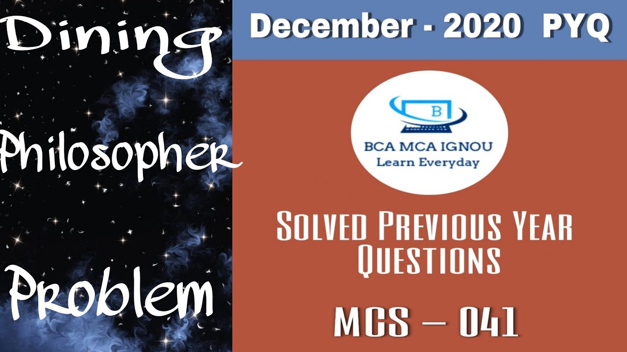 MCS 041| Dec 2020 PYQ|Q2(c) Part1 Dining Philosopher Problem & Solution | OS | MCA 4th SEM | IGNOU |