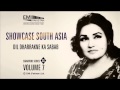 Dill Dharkne Ka Sabab | Madam Noor Jehan | Showcase South Asia - Vol.7