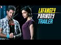 Lafangey Parindey - Theatrical Trailer