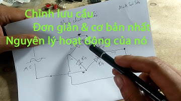 Mạch chỉnh lưu cầu diode, Điện tử căn bản, dễ hiểu