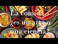 La comida, ¿es un arte o una ciencia?