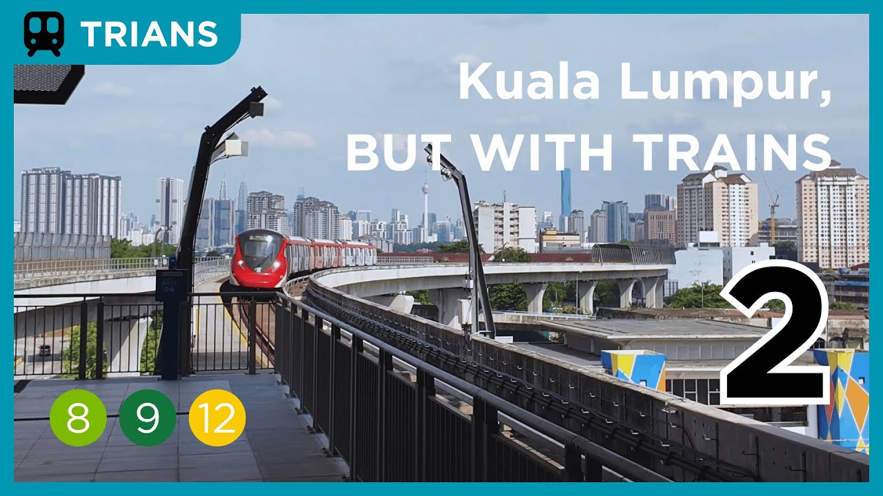 TRAINS | Kuala Lumpur, but with trains 2