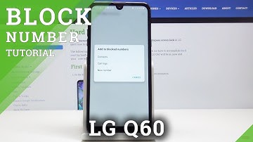 How to Block Number in LG Q60 – Block Calls & Texts