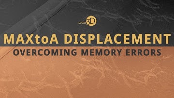 Arnold GPU Geometry Displacement and Overcoming Memory Issues.