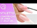 Construção de Stiletto com Jelly Gel