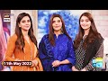 Good Morning Pakistan - Saba Qamar & Dure Fishan Saleem - 11th May 2022 - ARY Digital Show