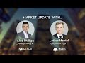 Market update with Aled Phillips & Lothar Mentel