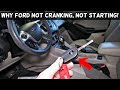WHY FORD DOES NOT START DOES NOT CRANK. CAR NOT STARTING