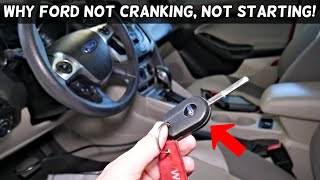 WHY FORD DOES NOT START DOES NOT CRANK. CAR NOT STARTING