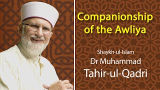 Companionship of the Awliya: The Etiquettes and Benefits (Part-I) |  Dr Muhammad Tahir-ul-Qadri screenshot 5