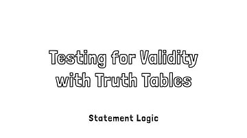 Testing for Validity with Truth Tables in Statement Logic