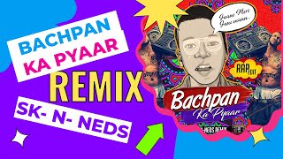 Bachpan Ka Pyaar Mera | SK -N- NEDS | Viral Meme Song | Bachpan Ka Pyar Mera Bhool Nahi Jana