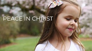 PEACE IN CHRIST - 5-YEAR-OLD CLAIRE RYANN CROSBY AND DAD chords