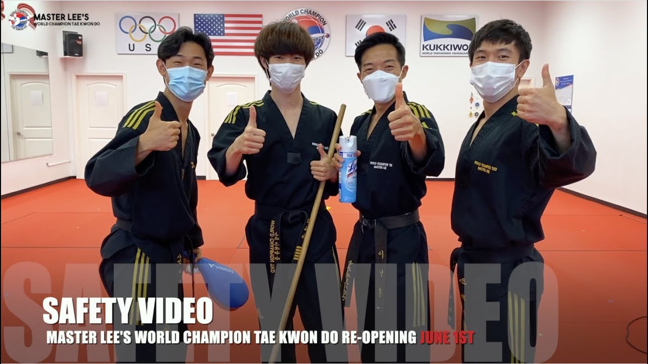 Master Lee's World Champion Tae Kwon Do RE-OPENING SAFETY VIDEO - YouTube