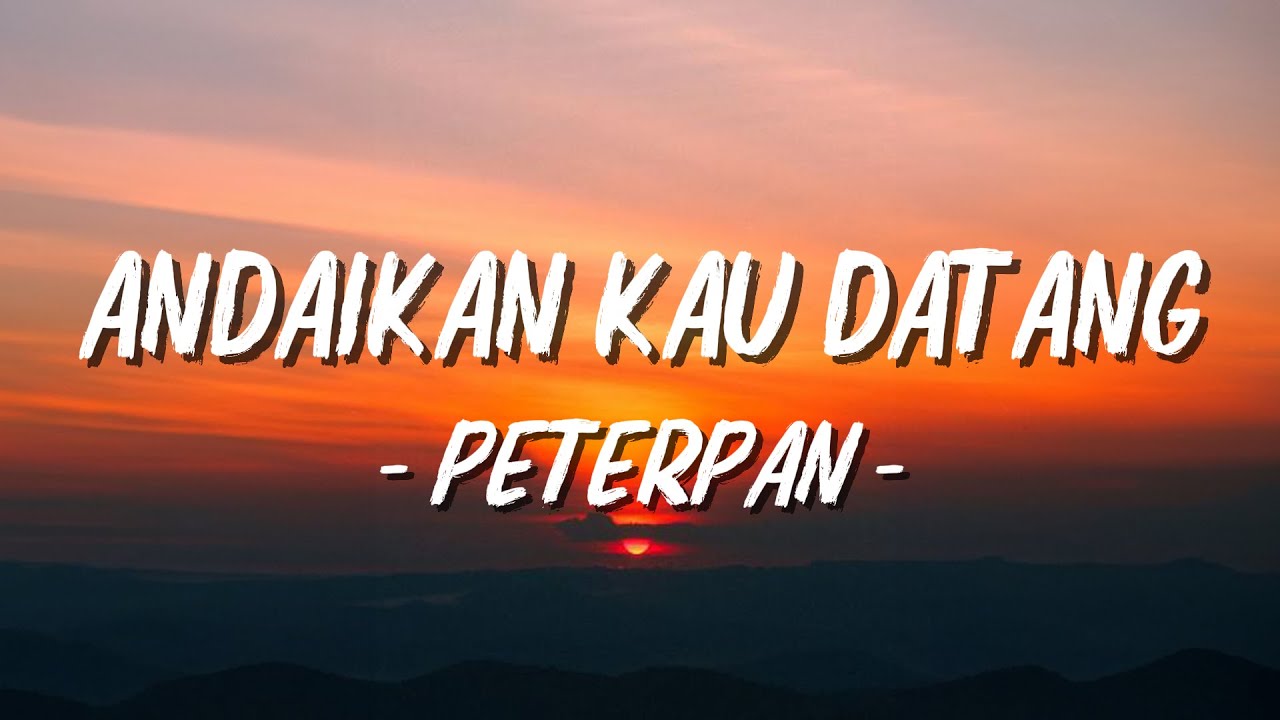 Noah - Andaikan Kau Datang | Lagu Lirik - YouTube
