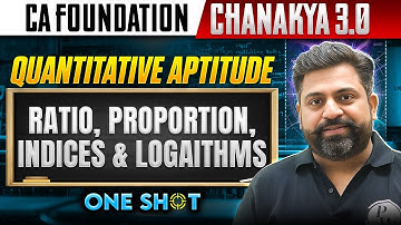 CA Foundation Quantitative Aptitude: Ratio Proportion Indices & Logarithms | Ashish Bhatia