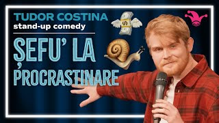 Tudor Costina - ȘEFU' LA PROCRASTINARE | Stand-up Comedy