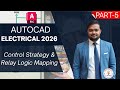 AutoCAD Electrical 2026 Full Course | Control Strategy &amp; Relay Logic Mapping (Part 5)