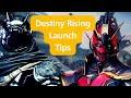 HOW TO MASTER DESTINY RISING LAUNCH!