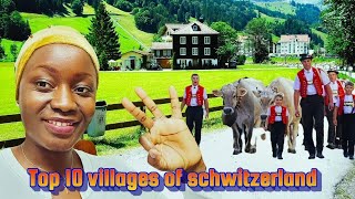 Top 10 villages of schwitzerland/most beautiful  swiss towns/ best plan